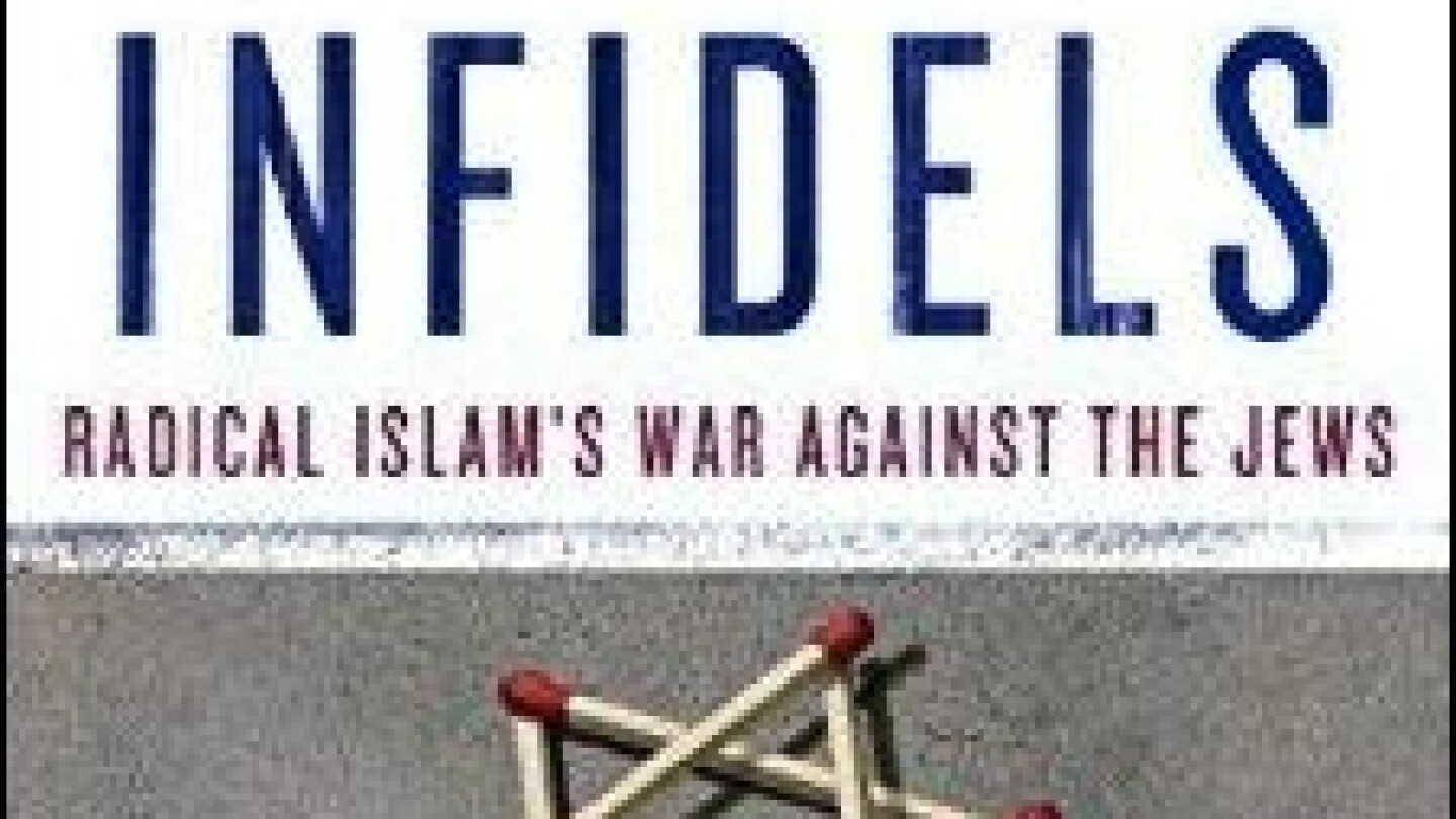 Infidel Times Death to the Infidels. Radical Islam's War against the Jews - Middle ...